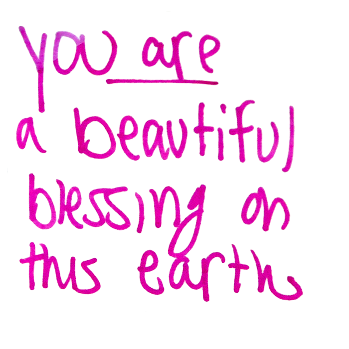 You are a beautiful blessing on this earth.